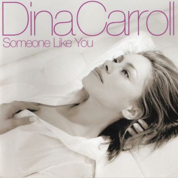 Dina Carroll - Someone Like You