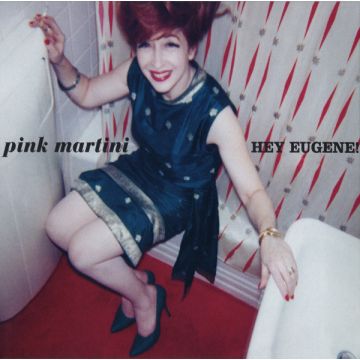 Pink Martini - Hey Eugene!