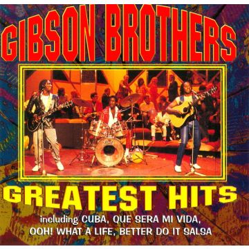 Gibson Brothers - Greatest Hits