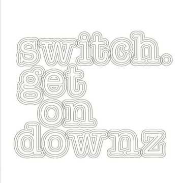 Switch  - Get On Downz