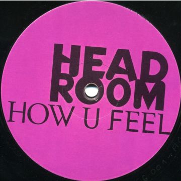 Head Room - How U Feel