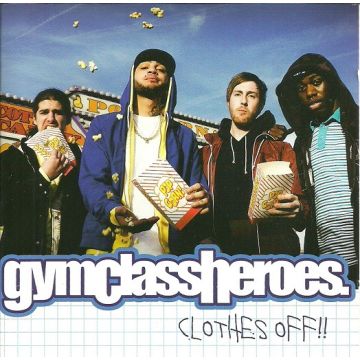 Gym Class Heroes - Clothes Off!!