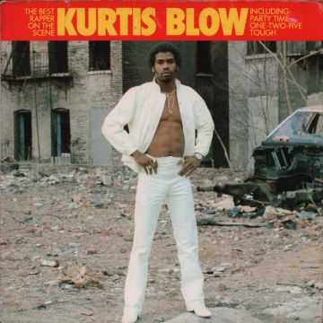Kurtis Blow - The Best Rapper On The Scene