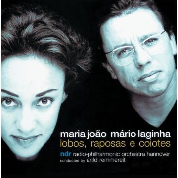 Maria João & Mário Laginha , Radio-Philharmonie Hannover Des NDR , Arild Remmereit - Lobos, Raposas E Coiotes