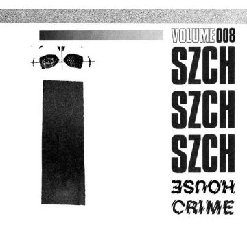 SZCH - House Crime Vol. 8