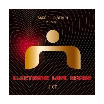Various - Sage Club Berlin Presents Electronic Love Affair