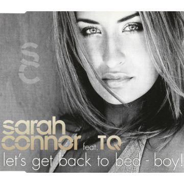 Sarah Connor Feat. TQ - Let's Get Back To Bed - Boy!
