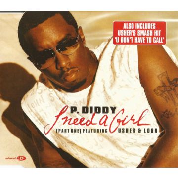 P. Diddy Featuring Usher & Loon / Usher - I Need A Girl (Part One) / U Don't Have To Call