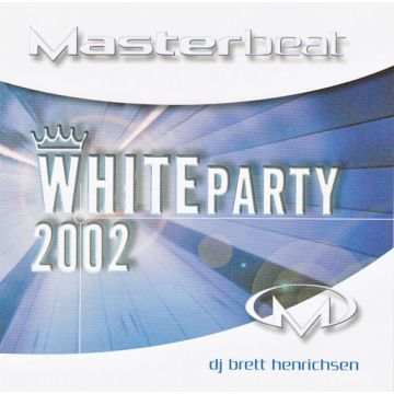 Brett Henrichsen - Masterbeat White Party 2002