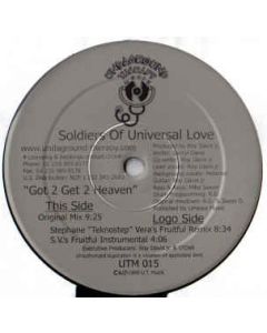 Soldiers Of Universal Love - Got 2 Get 2 Heaven