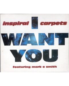 Inspiral Carpets Featuring Mark E. Smith - I Want You